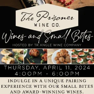 (4/11/24) $10 Prisoner Wine Co Tasting-Holly Springs